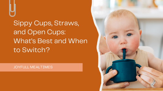 Sippy Cups, Straws, and Open Cups: What’s Best and When to Switch?
