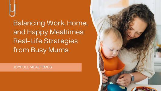 Balancing Work, Home, and Happy Mealtimes: Real-Life Strategies from Busy Mums